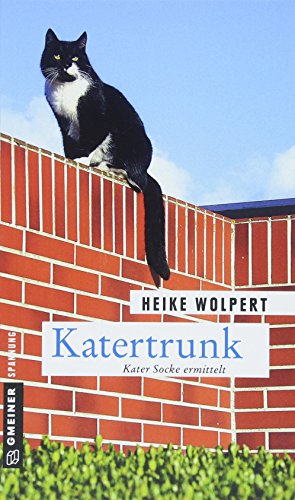 Preisvergleich Produktbild Katertrunk: Kriminalroman (Kriminalromane im GMEINER-Verlag)