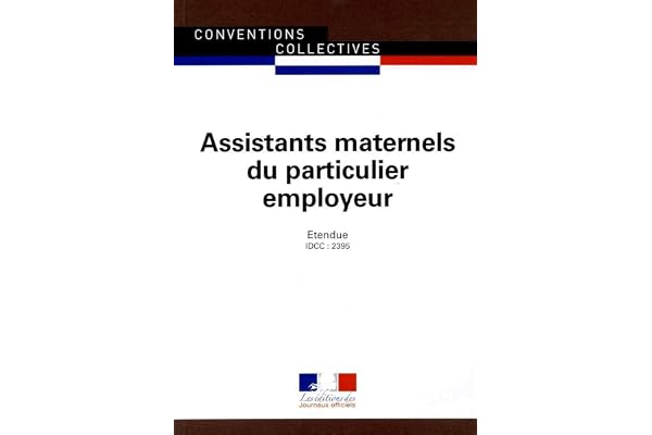 Assistants maternels du particulier employeur: Convention collective nationale du 1er juillet 2004, étendue par arrêté du 17 décembre 2004, IDCC 2395