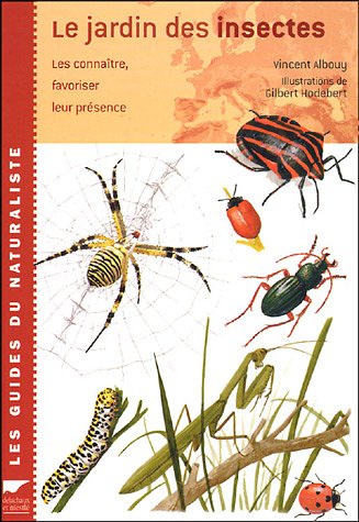 Download Le jardin des insectes : Les connaitre, favoriser leur présence Download Le jardin des insectes : Les connaitre, favoriser leur présence