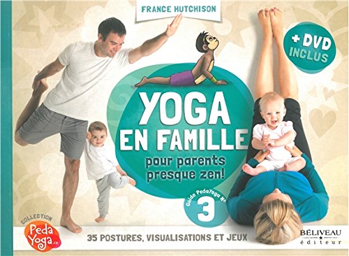 Yoga en famille - Pour parents presque zen ! Livre + DVD francais Yoga en famille - Pour parents presque zen ! Livre + DVD francais