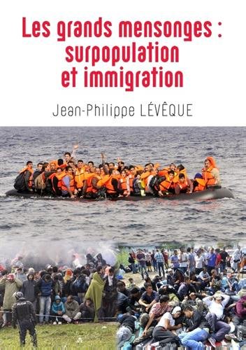 Les  grands mensonges surpopulation et immigration