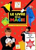 Le Livre de la magie : A...bra cadabra