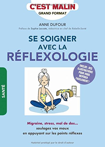 couverture de : Se soigner avec la r&eacute;flexologie, c'est malin