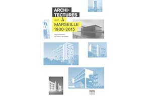 Architectures à Marseille 1900-2013