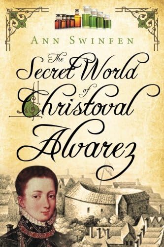 The Secret World of Christoval Alvarez (The Chronicles of Christoval Alvarez Book 1)