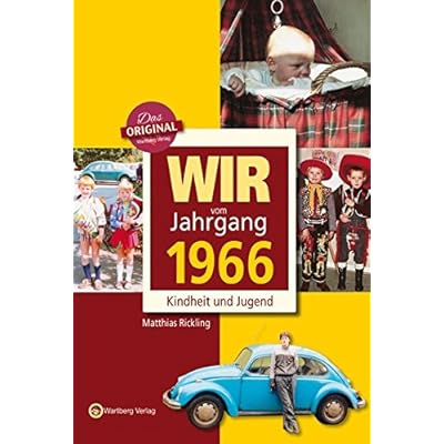 Wir vom Jahrgang 1966 - Kindheit und Jugend (Jahrgangsbände)