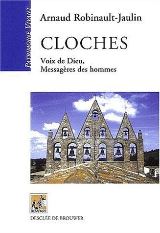 Download Cloches : Voix de Dieu, Messagères des hommes Download Cloches : Voix de Dieu, Messagères des hommes