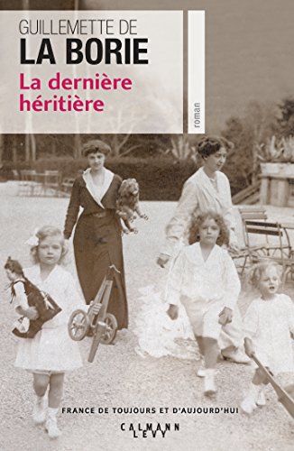 couverture de : La derni&egrave;re h&eacute;riti&egrave;re