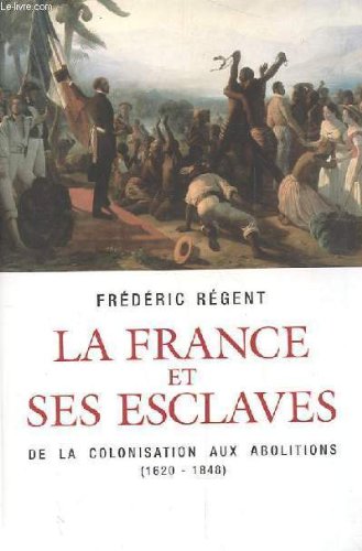 couverture de : La France et ses esclaves