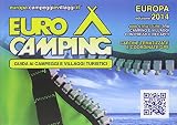 Guida Eurocamping Europa. Guida ai campeggi e villaggi turistici