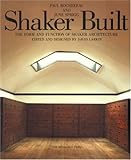 Shaker Built: The Form and Function of Shaker Architecture: The Form and Function of Shaked Architecture by 