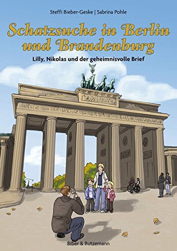 Schatzsuche in Berlin und Brandenburg – Lilly, Nikolas und der geheimnisvolle Brief (Lilly und Nikolas) Schatzsuche in Berlin und Brandenburg – Lilly, Nikolas und der geheimnisvolle Brief (Lilly und Nikolas)