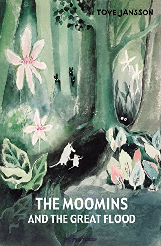 The Moomins and the Great Flood (English Edition) The Moomins and the Great Flood (English Edition)