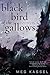 Black Bird of the Gallows by 