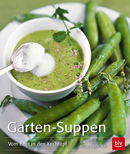Download Garten-Suppen: Vom Beet in den Kochtopf Download Garten-Suppen: Vom Beet in den Kochtopf