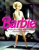  Barbie: Four Decades of Fashion, Fantasy, and Fun (Hors Diffusion)
