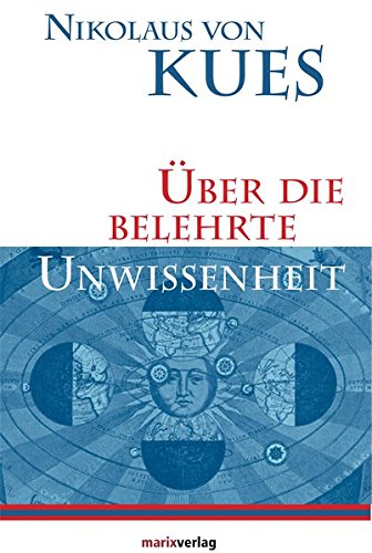 Download Über die belehrte Unwissenheit (Kleine Philosophische Reihe)