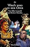 Who's who in der Oper by Silke Leopold, Robert Maschka