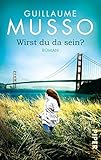 Bücher Neuerscheinungen 2022 - Wirst du da sein? von Guillaume Musso
