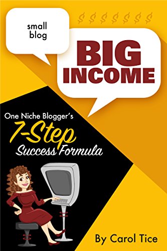 Download Small Blog, Big Income: One Niche Blogger's 7 Step Success Formula Download Small Blog, Big Income: One Niche Blogger's 7 Step Success Formula