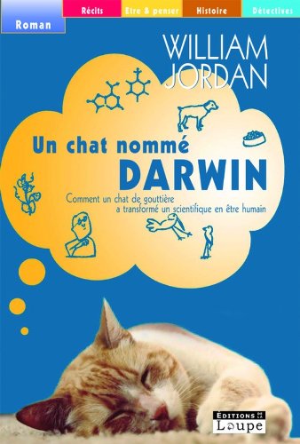 couverture de : Un Chat nomm&eacute; Darwin : Comment un chat de goutti&egrave;re a tra...