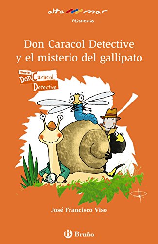 Don Caracol Detective y el misterio del gallipato (CastellanoA PARTIR DE 8 AÑOSALTAMAR)
