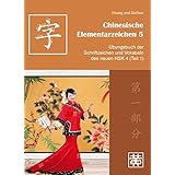 Chinesische Elementarzeichen 4 Ubungsbuch Der Schriftzeichen Und Vokabeln Des Neuen Hsk 3 Teil 2 Amazon De Hefei Huang Dieter Ziethen Bucher