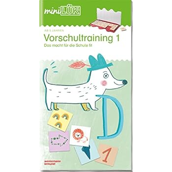 miniLÜK: Vorschultraining 1: Das macht für die Schule fit! für Kinder von 5 - 7 Jahren miniLÜK: Vorschultraining 1: Das macht für die Schule fit! für Kinder von 5 - 7 Jahren