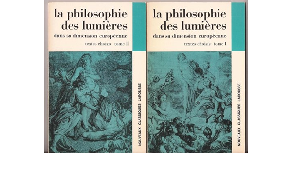 La  philosophie des lumières : dans sa dimension européenne T1-2