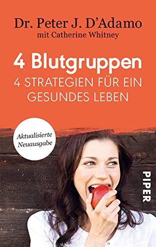 4 Blutgruppen - 4 Strategien für ein gesundes Leben: Mit Rezeptteil Buchen