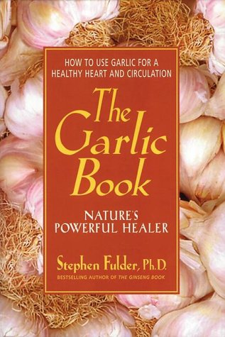 The Garlic Book: Nature's Powerful Healer livre