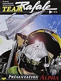 Team Rafale, Tome 1 : Présentation Alpha