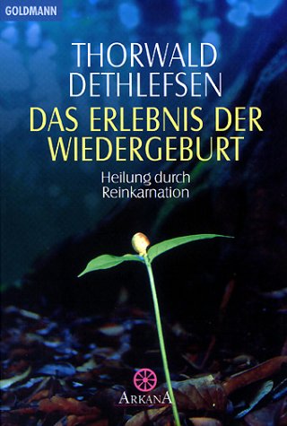 Download Das Erlebnis der Wiedergeburt: Heilung durch Reinkarnation Download Das Erlebnis der Wiedergeburt: Heilung durch Reinkarnation