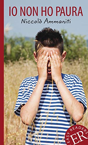 Io non ho paura: Italienische Lektüre für das 3. und 4. Lernjahr. Gekürzt, mit Annotationen