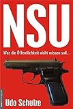 Image de NSU - Was die Öffentlichkeit nicht wissen soll...: Das „Terror-Trio“: Von Versagern, fragwürdi