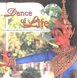 Image de Dance of Life: The Mythology, History and Politics of Cambodian Culture