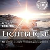 Lichtblicke - Gesundes Leben und psychische Ausgeglichenheit durch Selbsthypnose by 