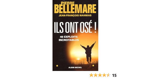 Amazon Fr Ils Ont Ose Bellemare Pierre Livres