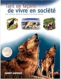 Tant de Façons de Vivre en Societe