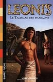 Leonis, Tome 1 : Le Talisman des pharaons