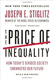 Price of Inequality: How Today's Divided Society Endangers Our Future by 