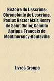 Image de Histoire de L'Escrime: Chronologie de L'Escrime, Paulus Hector Mair, Henry de Saint Didier, Camillo Agrippa, Franois de Montmorency-Boutevill