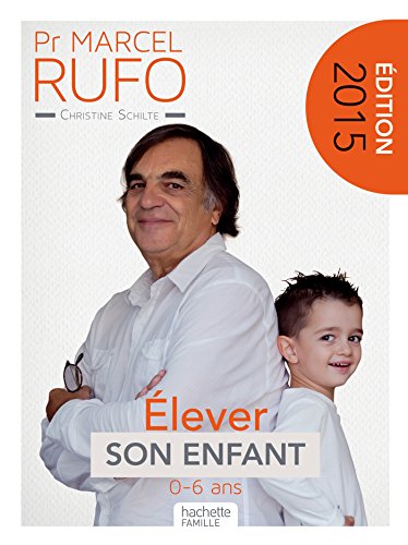 Pr Marcel Rufo - Élever son enfant Pr Marcel Rufo - Élever son enfant