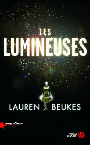 Les  Lumineuses : roman