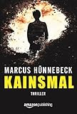 Bücher Neuerscheinungen 2022 - Kainsmal (Ein Katharina-Rosenberg-Thriller 1) von Marcus Hünnebeck