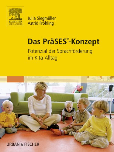 Download Das PräSES-Konzept: Potenzial der Sprachförderung im Kita-Alltag Download Das PräSES-Konzept: Potenzial der Sprachförderung im Kita-Alltag