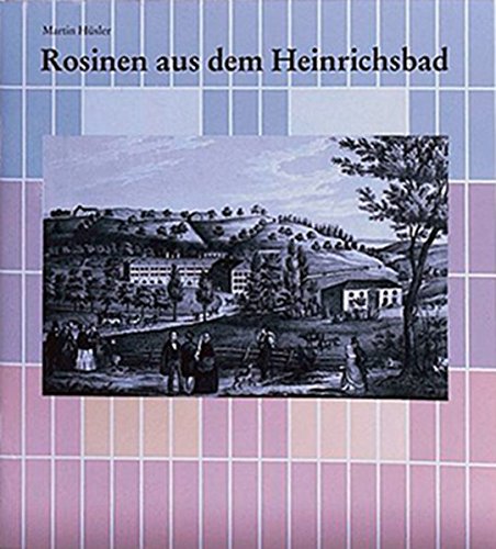 Rosinen aus dem Heinrichsbad