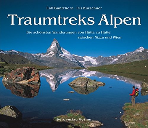 Download Traumtreks Alpen: Die schönsten Wanderungen von Hütte zu Hütte zwischen Nizza und Wien. (Bildband) Download Traumtreks Alpen: Die schönsten Wanderungen von Hütte zu Hütte zwischen Nizza und Wien. (Bildband)