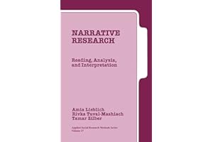 Narrative Research: Reading, Analysis, and Interpretation: 47 (Applied Social Research Methods)