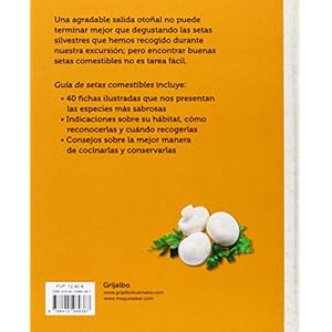 Guía de setas comestibles : dónde encontrarlas y cómo cocinarlas (OCIO Y ENTRETENIMIENTO, Band 108310)